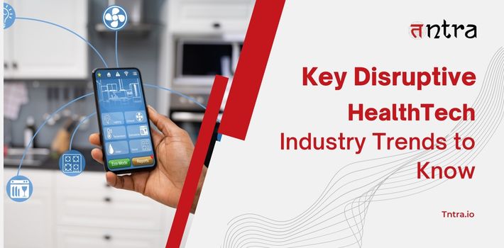 Disruptive Healthtech Industry Trends